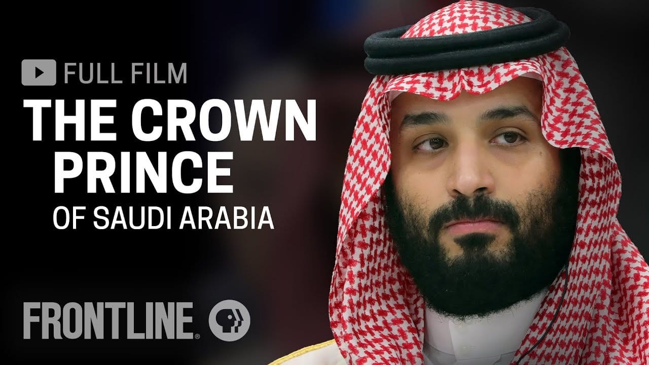 The Crown Prince Of Saudi Arabia Full Film Frontline Wpbs Serving Northern New York And