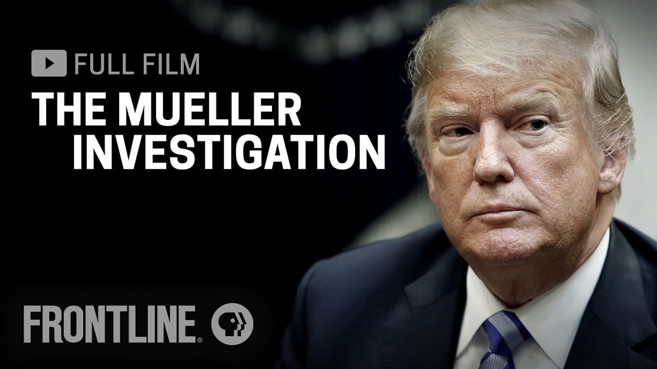 The Mueller Investigation (full Film) | FRONTLINE | WPBS | Serving ...