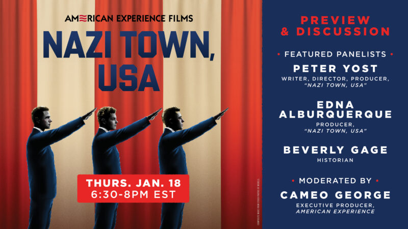 AMERICAN EXPERIENCE: “Nazi Town, USA” Preview Screening And Discussion